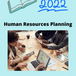 Human Resources Planning is crucial for your business in 2022