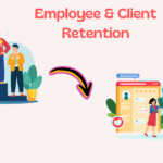 Bridging the Gap: The Symbiotic Relationship Between Employee and Client Retention